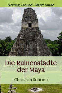 Die Ruinenstädte der Maya