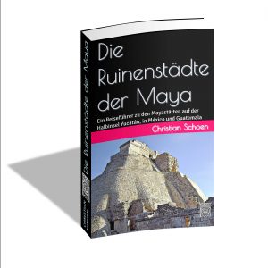 Die Ruinenstädte der Maya 2. Auflage